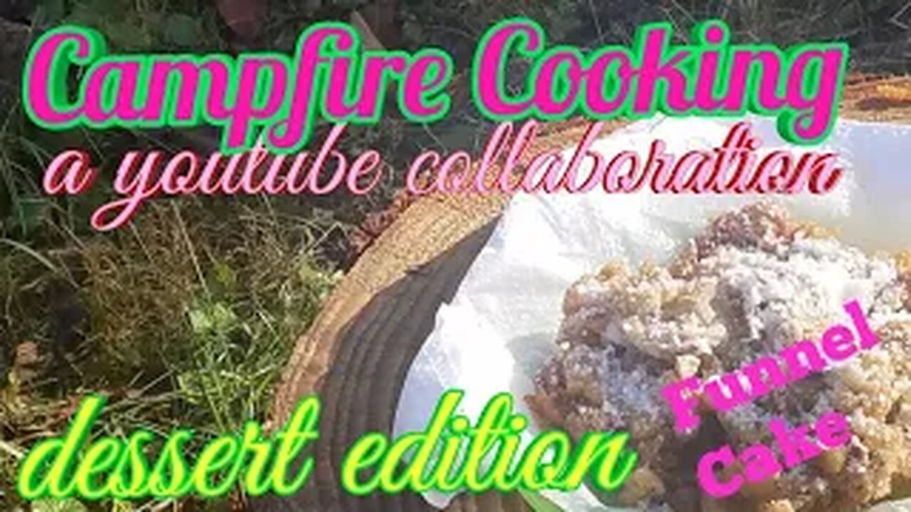 Campfire Cooking Dessert Edition YouTube Collaboration