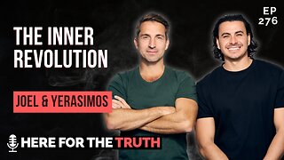 Ep 276 - Joel & Yerasimos | The Inner Revolution