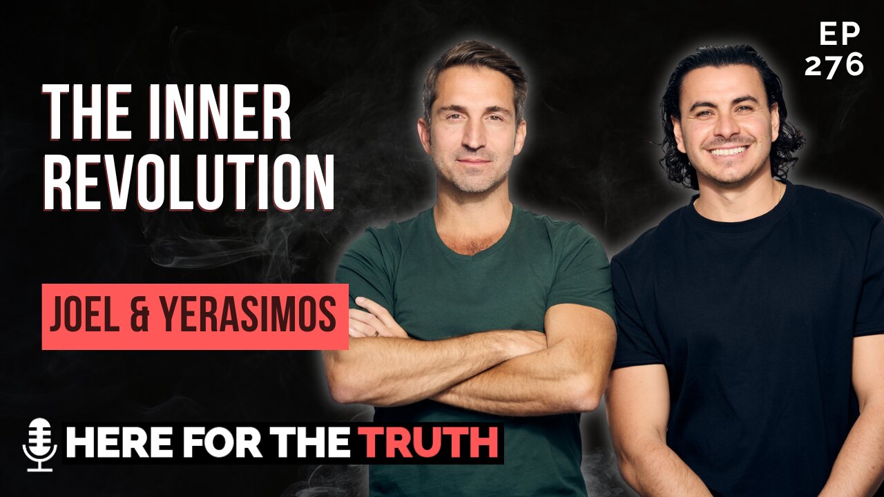 Ep 276 - Joel & Yerasimos | The Inner Revolution