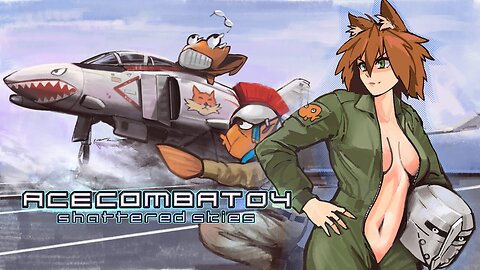 ✈️My Shattered Dreams✈️【Ace Combat 04: Shattered Skies】