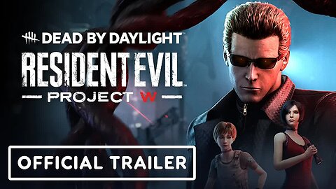 Dead by Daylight - Resident Evil Chapter - PROJECT W - Official Trailer