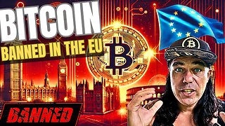 WILL BITCOIN BE BANNED IN THE EU???