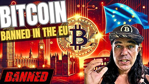 WILL BITCOIN BE BANNED IN THE EU???