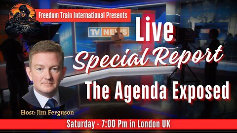 Freedom Train International Special Report: The Agenda Exposed