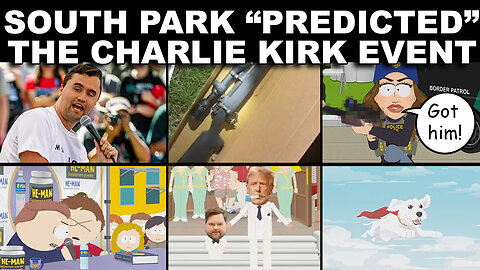 They Don't Want You To See That South Park "Predicted" The Charlie Kirk Event and More...