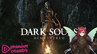 The One Game that Made them All Cry ~ Dark Souls Remastered