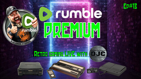 RUMBLE Premium - Retro Gaming LIVE with DJC