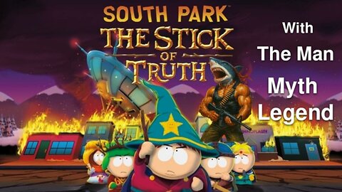 South Park Stick Of Truth W The Man Myth Legend