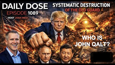 THE DAILY DOSE W/ JOSH REID - Systematic Destruction of The Old Guard. WHO IS JOHN QALT?
