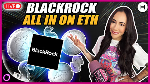 INSANE BLACKROCK GOES FULL ETHEREUM! TRUMP $8000 ETH BOMBSHELL!