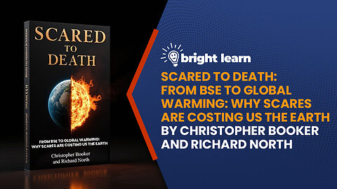 BrightLearn - Scared to Death by Christopher Booker and Richard North