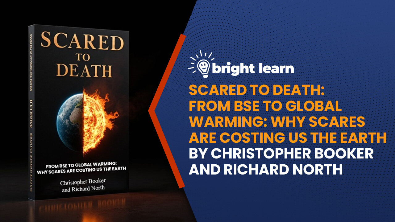 BrightLearn - Scared to Death by Christopher Booker and Richard North
