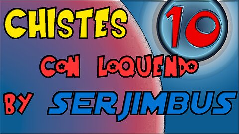 Chistes loquendo by Serjimbus volumen 10 (ten)cuidadin
