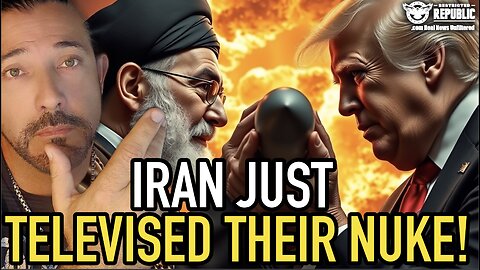 IRAN JUST TELEVISED THEIR NUKE! Do You Believe Trump Now!?