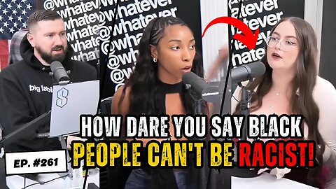 Black Chick Goes NUCLEAR on Condescending WOKE Liberals In HEATED Racism Debate