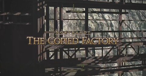 Final Fantasy 14 The Copied Factory