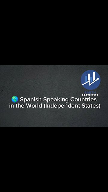 Spanish Speaking Countries in the World (Independent States)...
