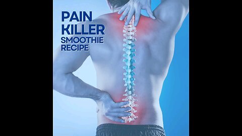 Pain Killer Smoothie Recipe | Chronic Pain Breakfast Smoothie Recipe