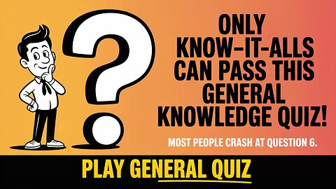 General Knowledge Quiz