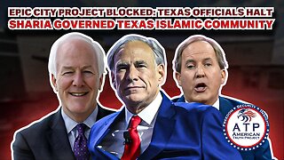 EPIC CITY PROJECT BLOCKED: TEXAS OFFICIALS HALT SHARIA GOVERNED TEXAS ISLAMIC COMMUNITY