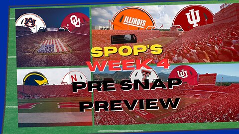 Pre-Snap Preview: Auburn @ Oklahoma | Illinois @ Indiana | Week 4 Quick Picks | Wk 3's Top 10 Plays