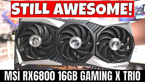 AMD Radeon RX6800 16GB Still Worth Buying In 2025 MSI Gaming X Trio 1440p Tested
