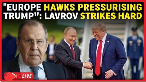 Russia's Lavrov STRIKES Trump's Putin Narrative; Reveals Why Budapest Meet Got 'Cancelled'