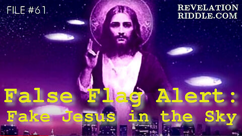 False Flag Alert! Fake Jesus in the Sky BLUEBEAM | ENDTIMES | TRUMP | ANTICHRIST