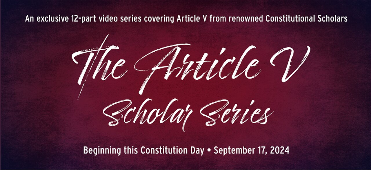 The Complete Article V Scholar Series
