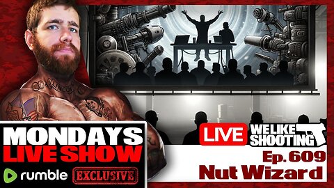 Nut Wizard - We Like Shooting 609 (Gun Podcast)