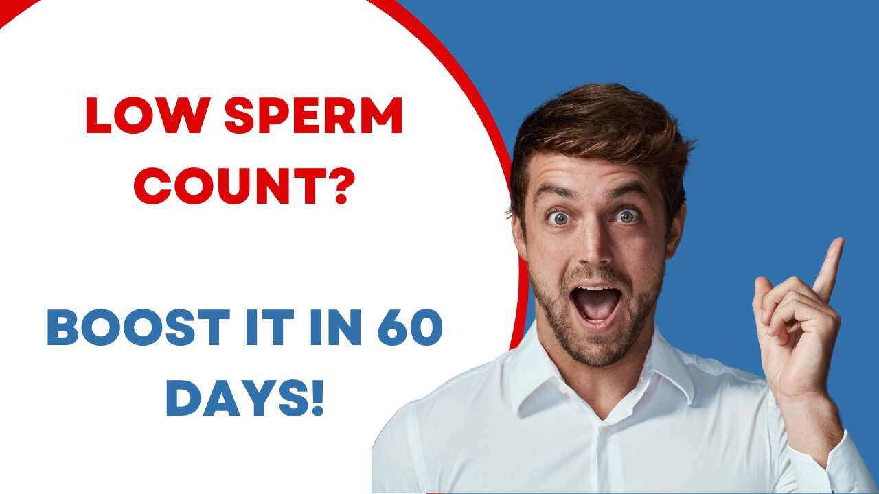 How to Boost Sperm Count Naturally. Male Fertility Tips That Work!