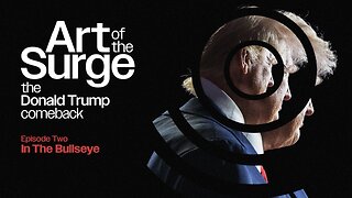 ART of the SURGE: The Donald Trump Comeback (Season 1, Episode 2)