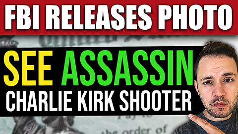 BREAKING: FBI Releases Photos of Charlie Kirk's Shooter