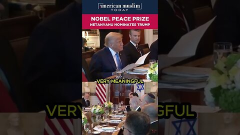 Nobel Peace Prize - Netanyahu nominates Trump.