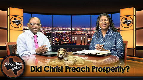 “Did Christ Preach Prosperity?” Good News From El Paso (09-15-25)