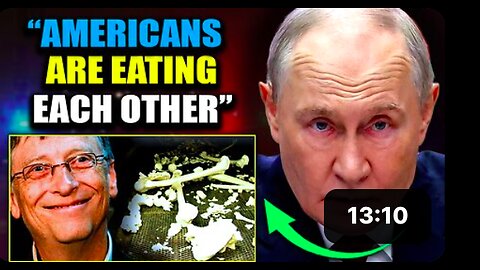 Putin Releases Evidence Bill Gates Is Pumping Human Remains Into U.S. Food Supply