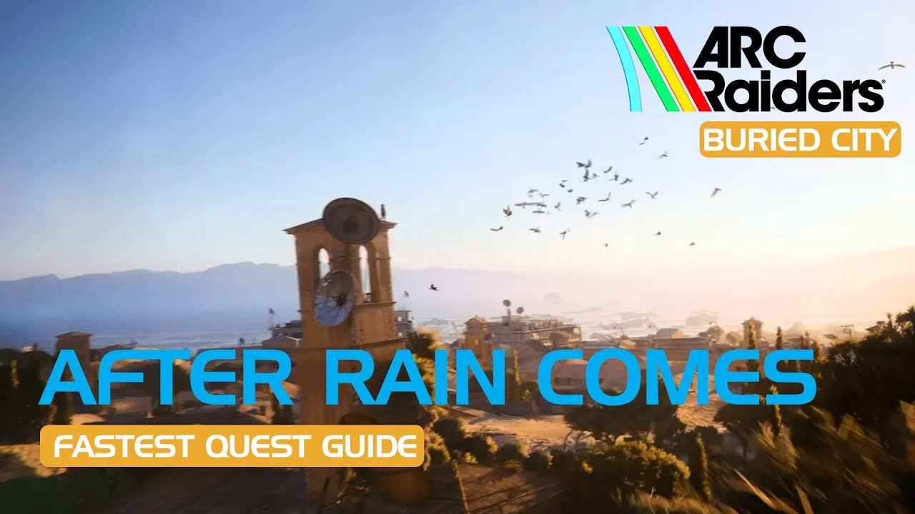 After Rain Comes | Quickest Walkthrough/Guide | Arc Raiders