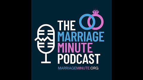 Marriage Minute Podcast Video Teaser Episode