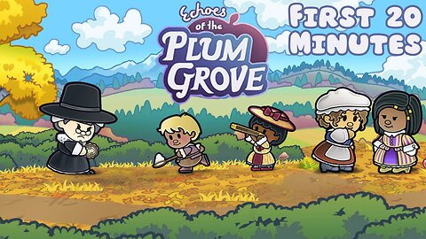 Echoes of the Plum Grove - First 20 Minutes (No Commentary Gameplay)