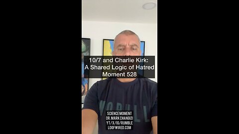 10/7 and Charlie Kirk: A Shared Logic of Hatred. Moment 528