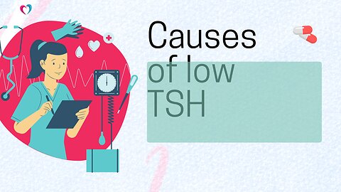 5 causes of low TSH