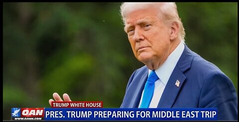 TRUMP PREPARING FOR MIDDLE EAST TRIP ON MONDAY