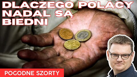 Dlaczego Polacy nadal są biedni? | Pogodne Szorty #181