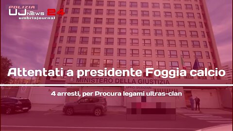 Attentati a presidente Foggia calcio 4 arresti, per Procura legami ultras-clan