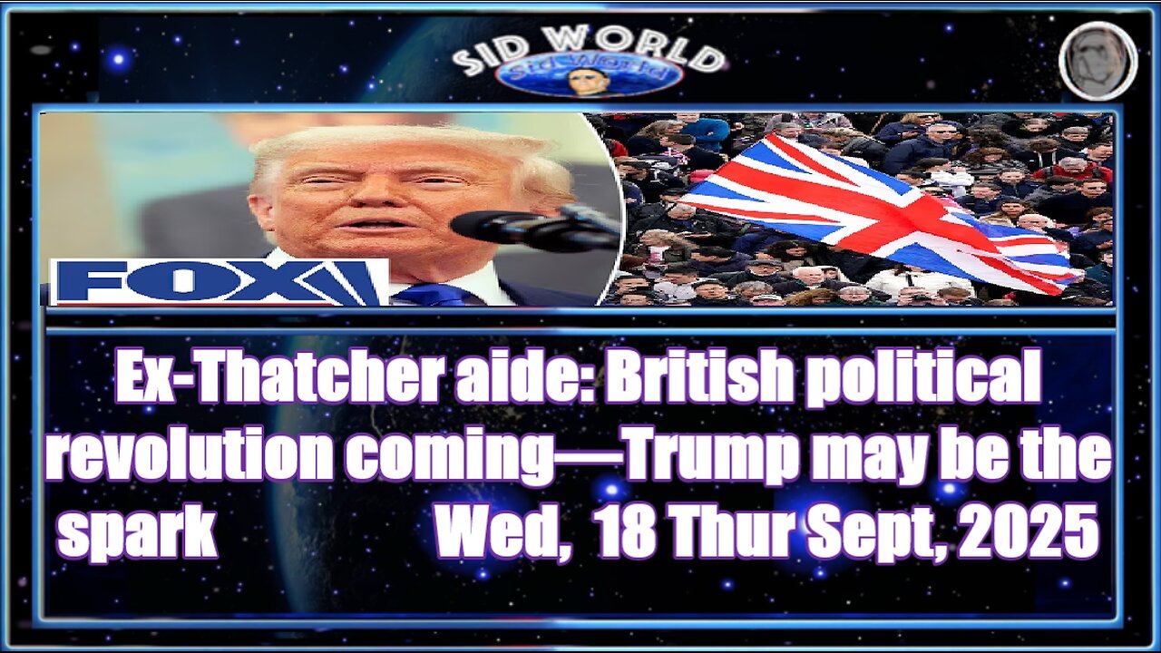 Ex-Thatcher aide British political revolution coming—Trump may be the spark