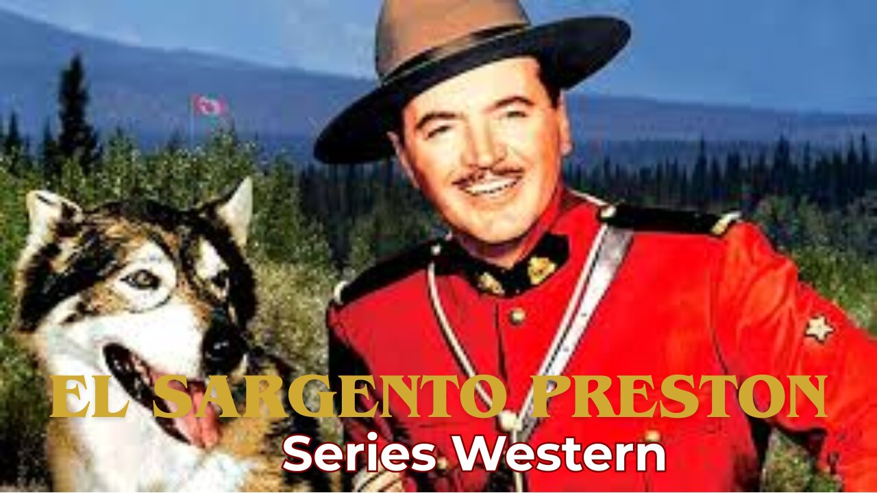 El Sargento Preston/ Serie Western/ Capitulo 11