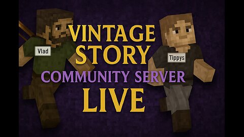Vintage Story Community Server PT. 2 | Vlad Streams #BadAtGaming
