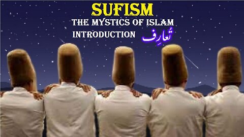 Introduction of Sufism Figures who spread Islam through spiritual means تصوف کا تعارف