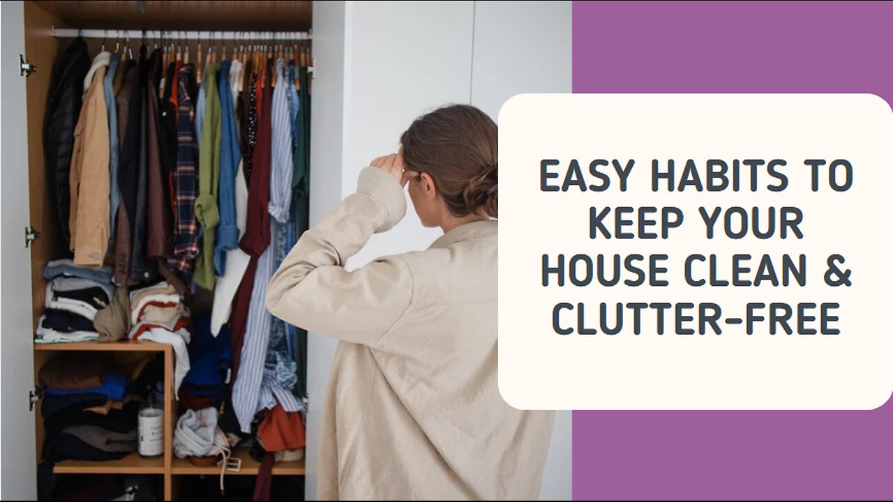 Easy Habits To Keep Your House Clean & Clutter-Free