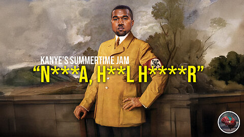 490: “N***a, H*** H*****” Kanye’s New Summertime Jam